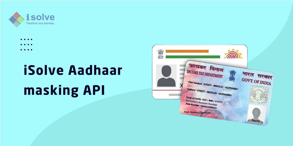 Aadhaar Masking Api Solution Get Your Aadhaar Masked