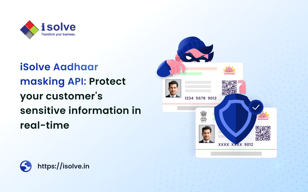iSolve Aadhaar masking API_ Protect your customer's sensitive information in real-time